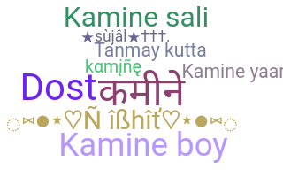 ニックネーム - Kamine
