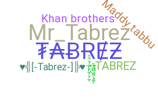 ニックネーム - Tabrez