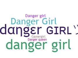 ニックネーム - DangerGirl