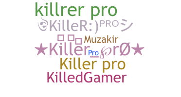 ニックネーム - KillerPro