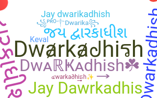 ニックネーム - Dwarkadhish