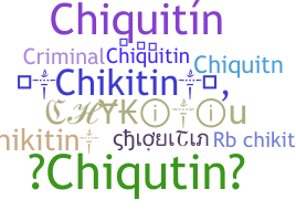 ニックネーム - chiquitin