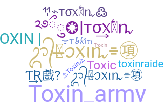 ニックネーム - toxin