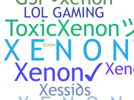 ニックネーム - Xenon