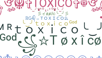 ニックネーム - Toxico