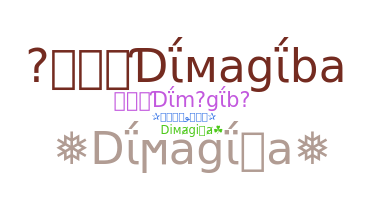 ニックネーム - Dimagiba