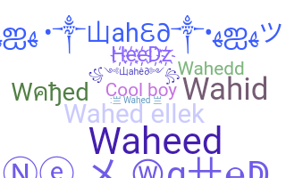 ニックネーム - Wahed