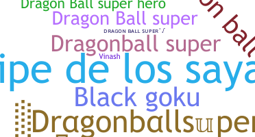 ニックネーム - Dragonballsuper