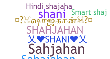 ニックネーム - Shahjahan