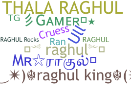ニックネーム - Raghul