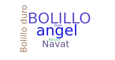 ニックネーム - Bolillo