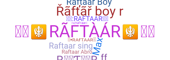ニックネーム - Raftaar