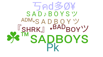 ニックネーム - Sadboys