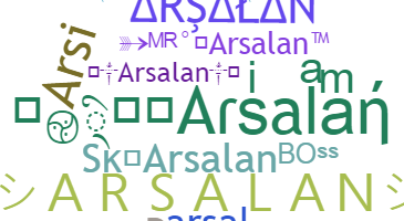 ニックネーム - Arsalan