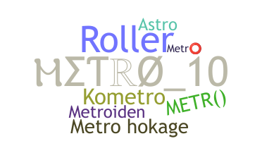 ニックネーム - Metro