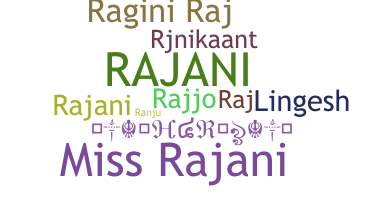 ニックネーム - Rajni