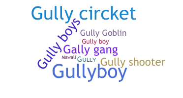 ニックネーム - Gully