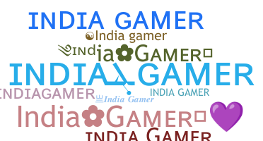 ニックネーム - Indiagamer