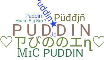 ニックネーム - Puddin