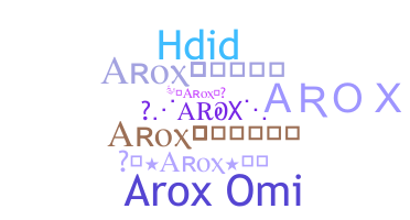 ニックネーム - Arox