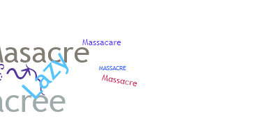 ニックネーム - Massacre