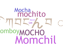 ニックネーム - Mocho
