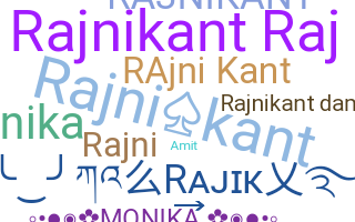 ニックネーム - Rajnikant