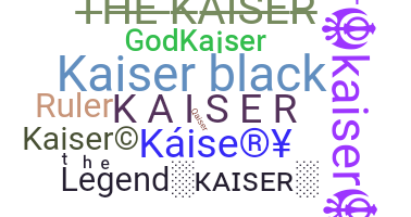 ニックネーム - Kaiser