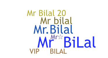 ニックネーム - MrBilal