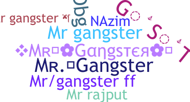 ニックネーム - MrGangster