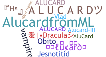 ニックネーム - Alucard