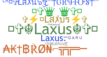 ニックネーム - Laxus