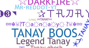 ニックネーム - Tanay