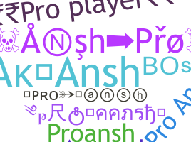 ニックネーム - ProAnsh