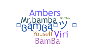 ニックネーム - Bamba