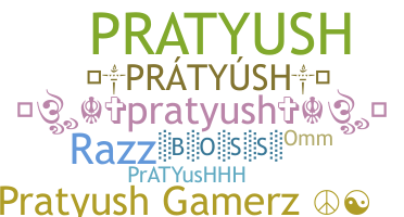 ニックネーム - Pratyush
