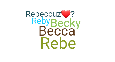 ニックネーム - Rebecca