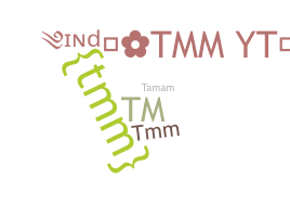 ニックネーム - TMM