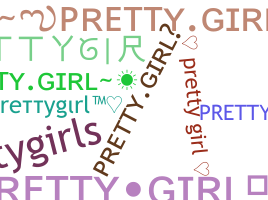 ニックネーム - Prettygirl