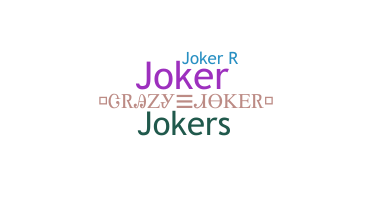 ニックネーム - Jokerr