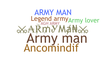 ニックネーム - ArmyMan