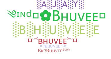 ニックネーム - Bhuvee