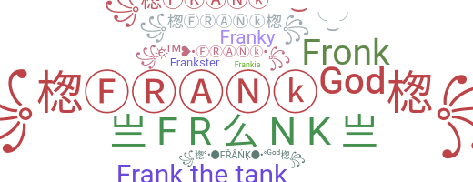 ニックネーム - Frank