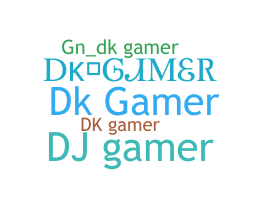 ニックネーム - DKGamer