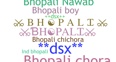 ニックネーム - Bhopali