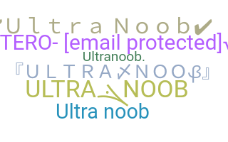 ニックネーム - UltraNoob
