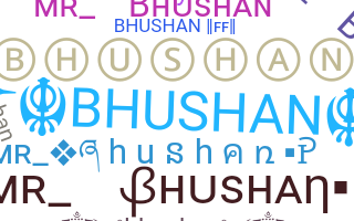 ニックネーム - Bhushan