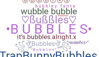 ニックネーム - Bubbles