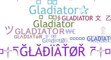 ニックネーム - gladiator