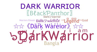 ニックネーム - DarkWarrior